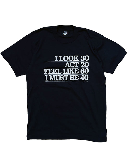 Vintage "I Look 30..." Statement Tee (Large)